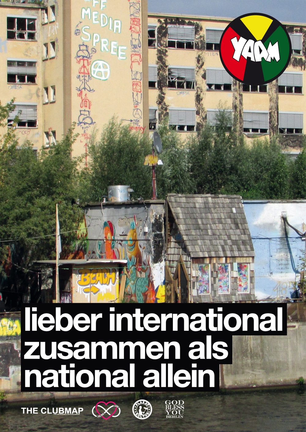 "Lieber international zusammen als national allein", heißt es auf diesem Plakat des Yaam.