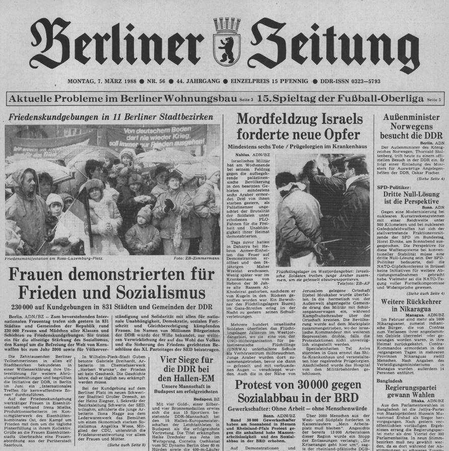 Auch schon vor dem eigentlichen "Feiertag" am 8. März gab es Aktionen anlässlich des Frauentags, etwa diese Proteste, die am 7. März 1988 die Titelseite der Berliner Zeitung bestimmten.