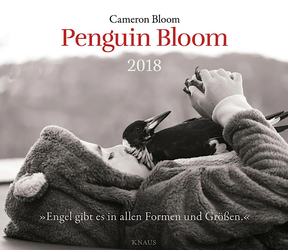 Cameron Bloom & Bradley Trevor Greive: Penguin Bloom. Der kleine Vogel, der unsere Familie rettete.