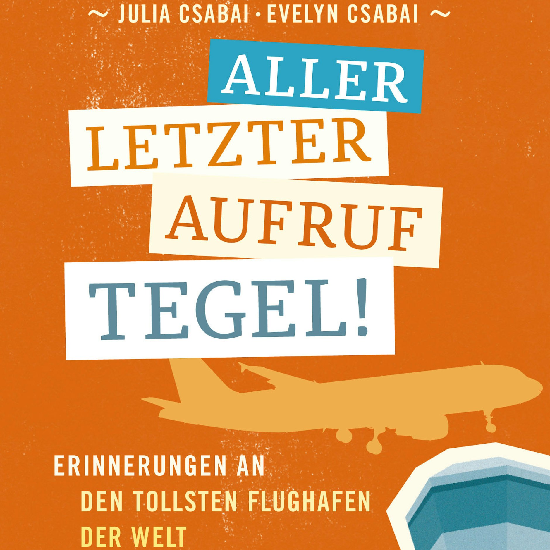 Die schönsten Anekdoten zum Flughafen Tegel. Erschienen im Be.bra-Verlag kostet das Buch 14 Euro.&nbsp;