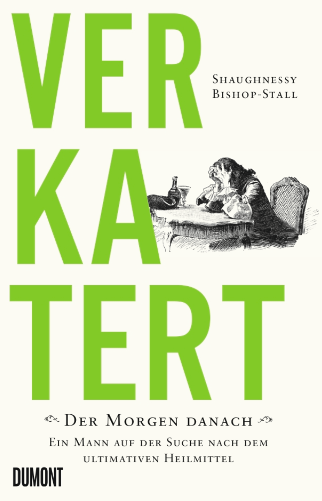 Shaughnessy Bishop-Stall: „Verkatert: Der Morgen danach und ein Mann auf der Suche nach dem ultimativen Heilmittel“, Dumont-Verlag, 416 Seiten, 22 Euro; E-Book: 16,99 Euro