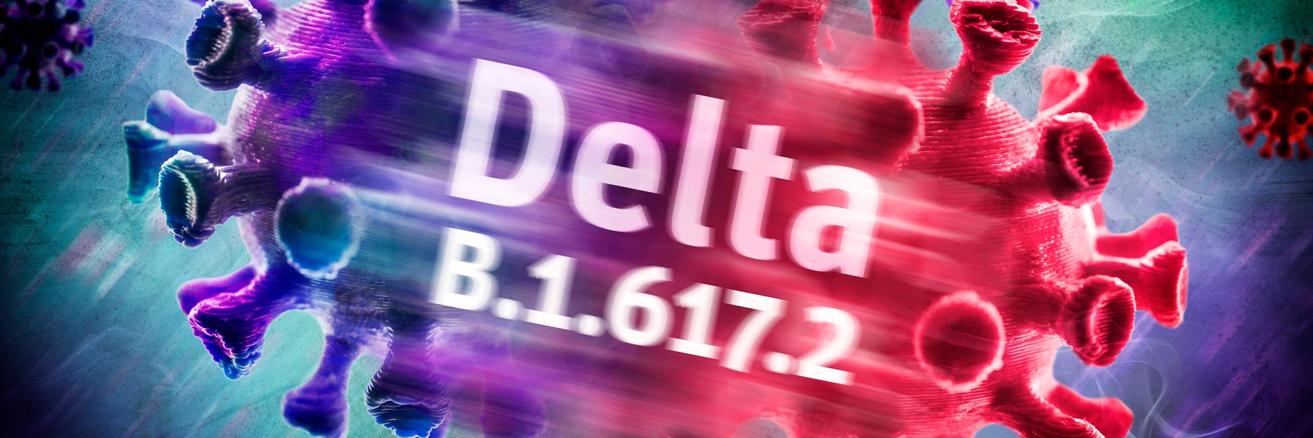 Die Delta-Variante ist weiter auf dem Vormarsch.