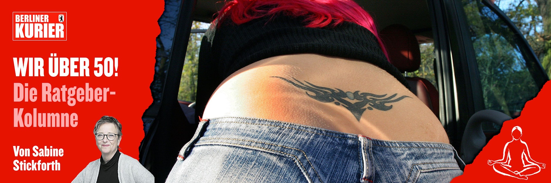 Das Arschgeweih: In der Jugend ein hippes Accessoire, im Alter eher unschön.