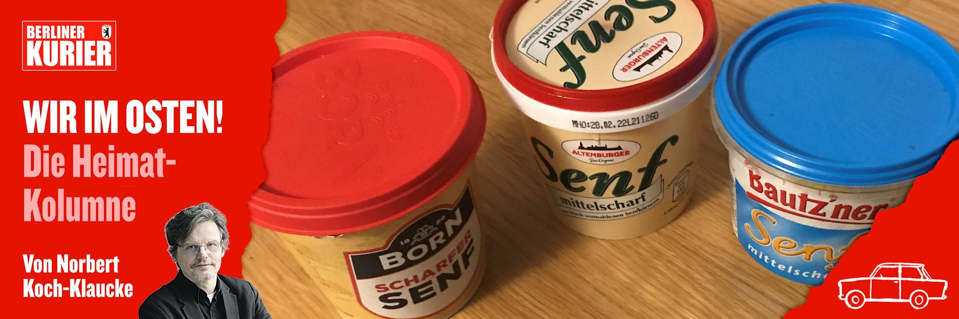 Für den Kolumnen-Autor steht fest: Bei ihm kommt nur der gute Senf aus dem Osten auf den Tisch.