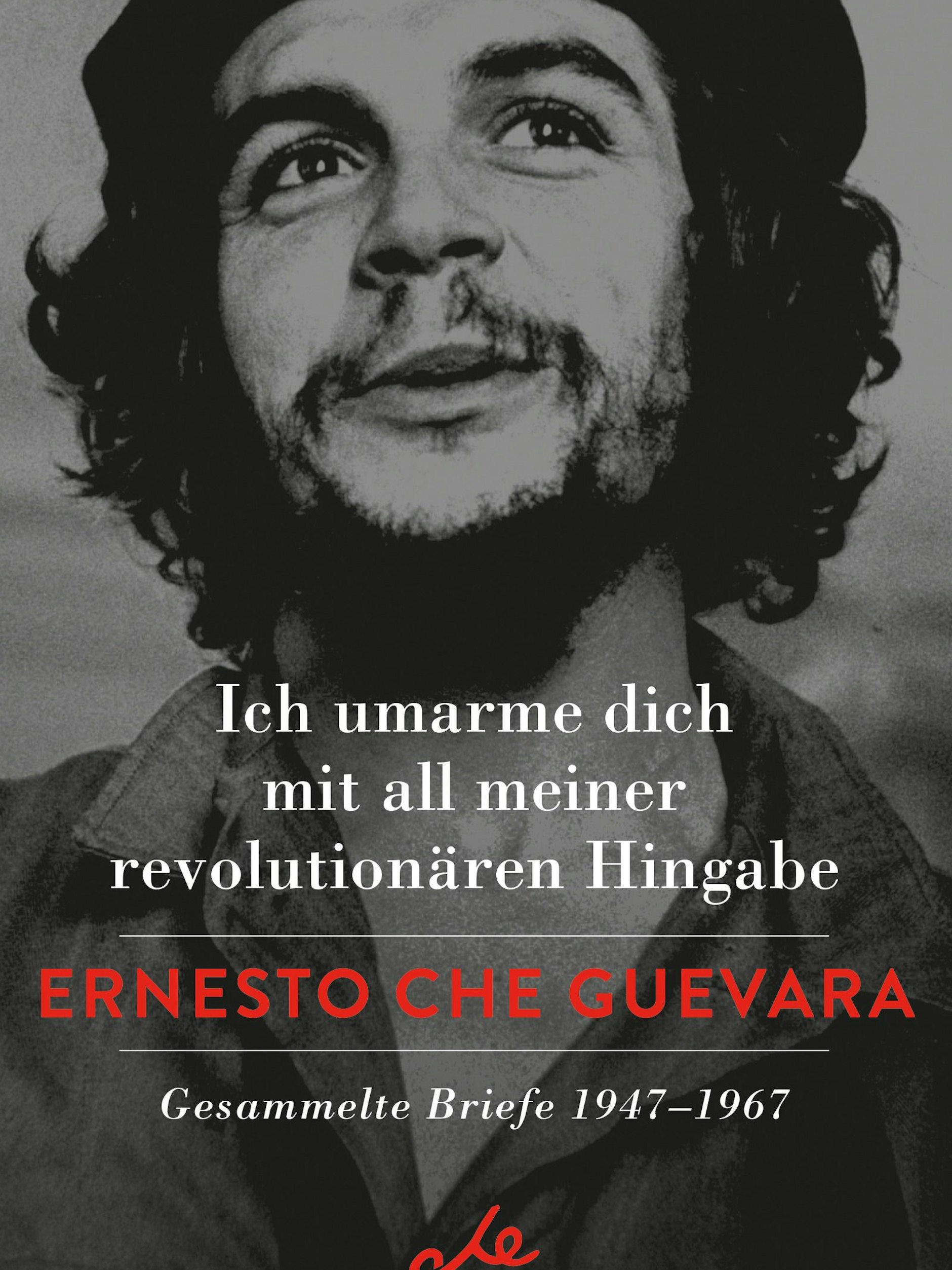 Das Buch „Ich umarme dich mit all meiner revolutionären Hingabe. Gesammelte Briefe 1947–1967“ von Ernesto Che Guevara erscheint im&nbsp;Verlag Kiepenheuer &amp; Witsch.