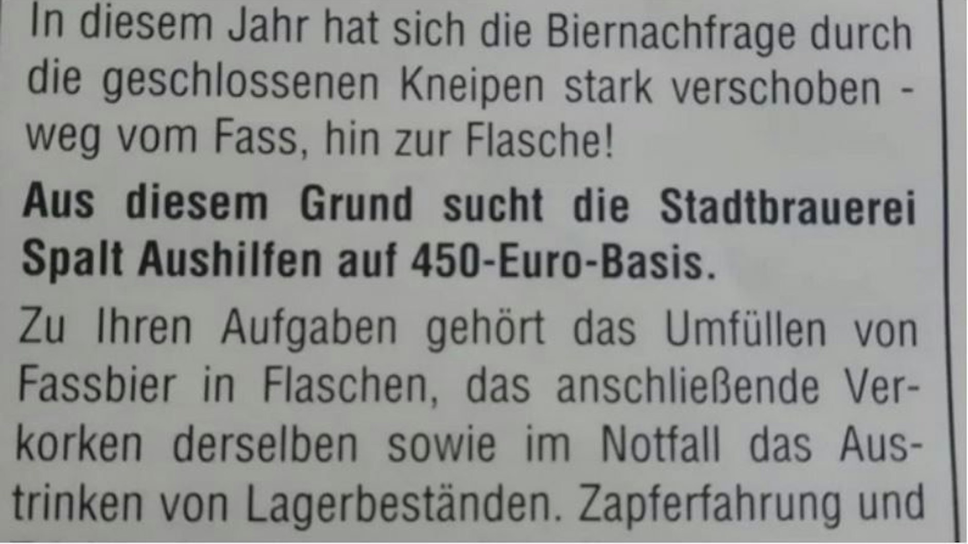 Zu den Aufgaben gehört das Austrinken von Lagerbeständen...