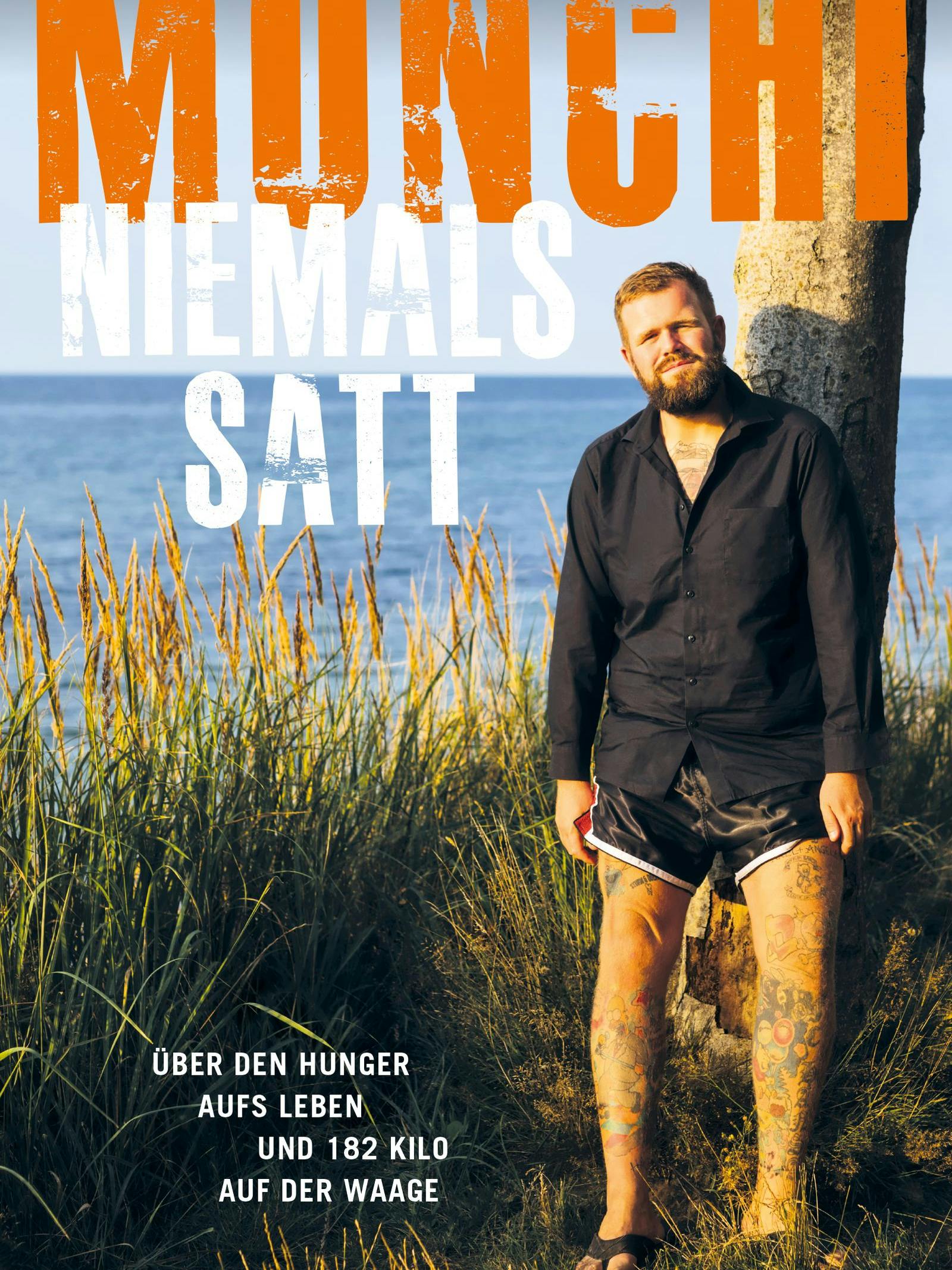 Das Buch von Jan „Monchi“ Gorkow: „Niemals satt“ („Über den Hunger aufs Leben und 182 Kilo auf der Waage“), Verlag Kiepenheuer & Witsch, 18 Euro