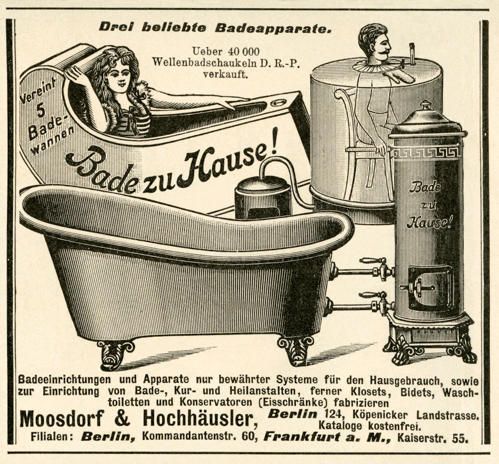 Heut nehm ich ein Bad! Mit diesen „Badeapparaten“ im eigenen Haushalt warb die Firma Moosdorf &amp; Hochhäusler in der Illustrirten Zeitung 1899. In Berlin hatte sie zwei Filialen.