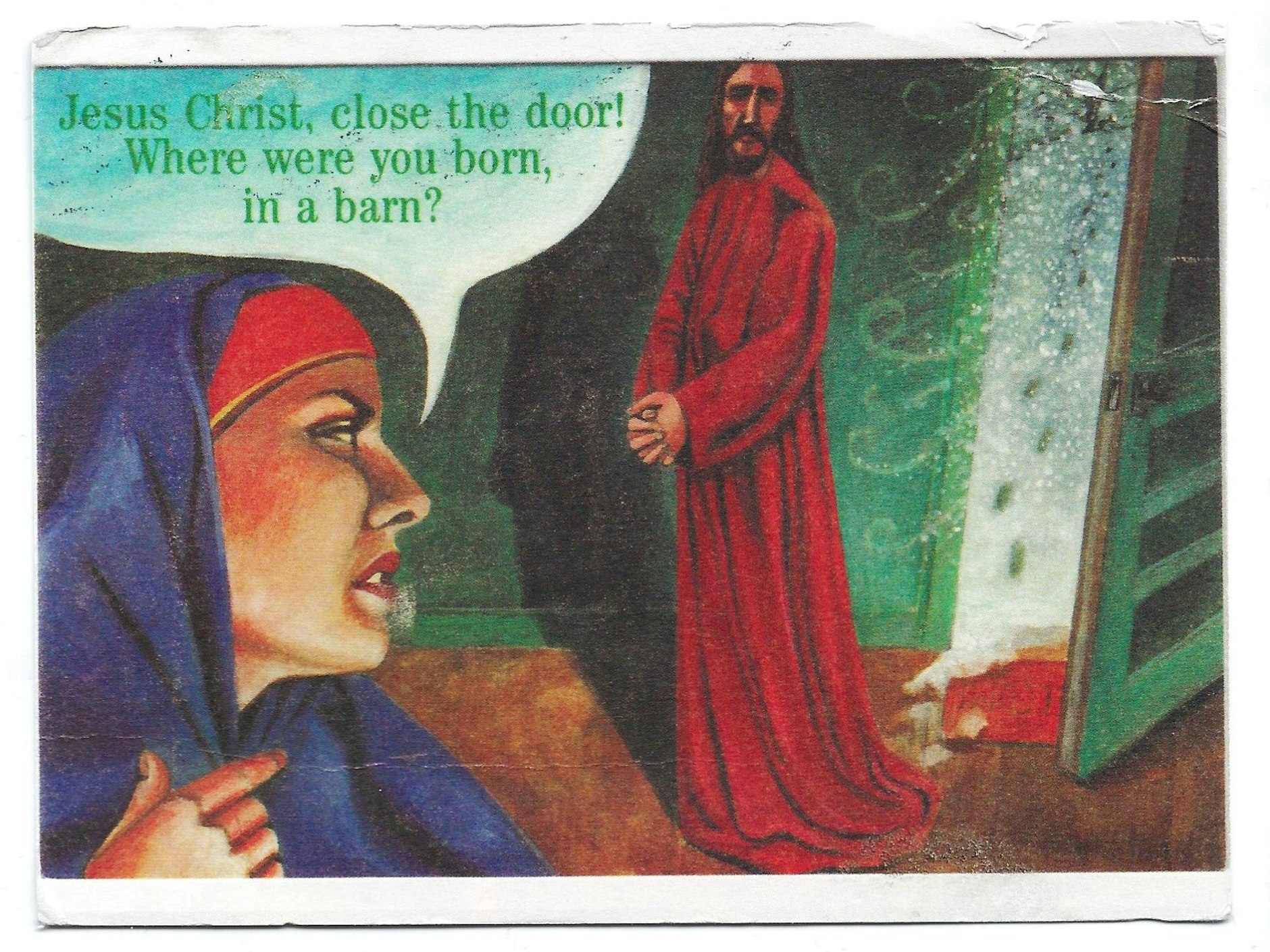 „Jesus, mach' die Tür zu! Wo wurdest du geboren - in einer Scheune?“ Manche Postkarten sind kleine Kunstwerke.