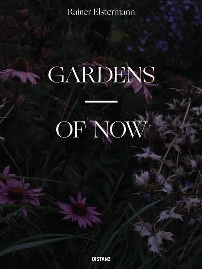 Im Juni erscheint Elstermanns Buch „Gardens of Now“ im Distanz Verlag.