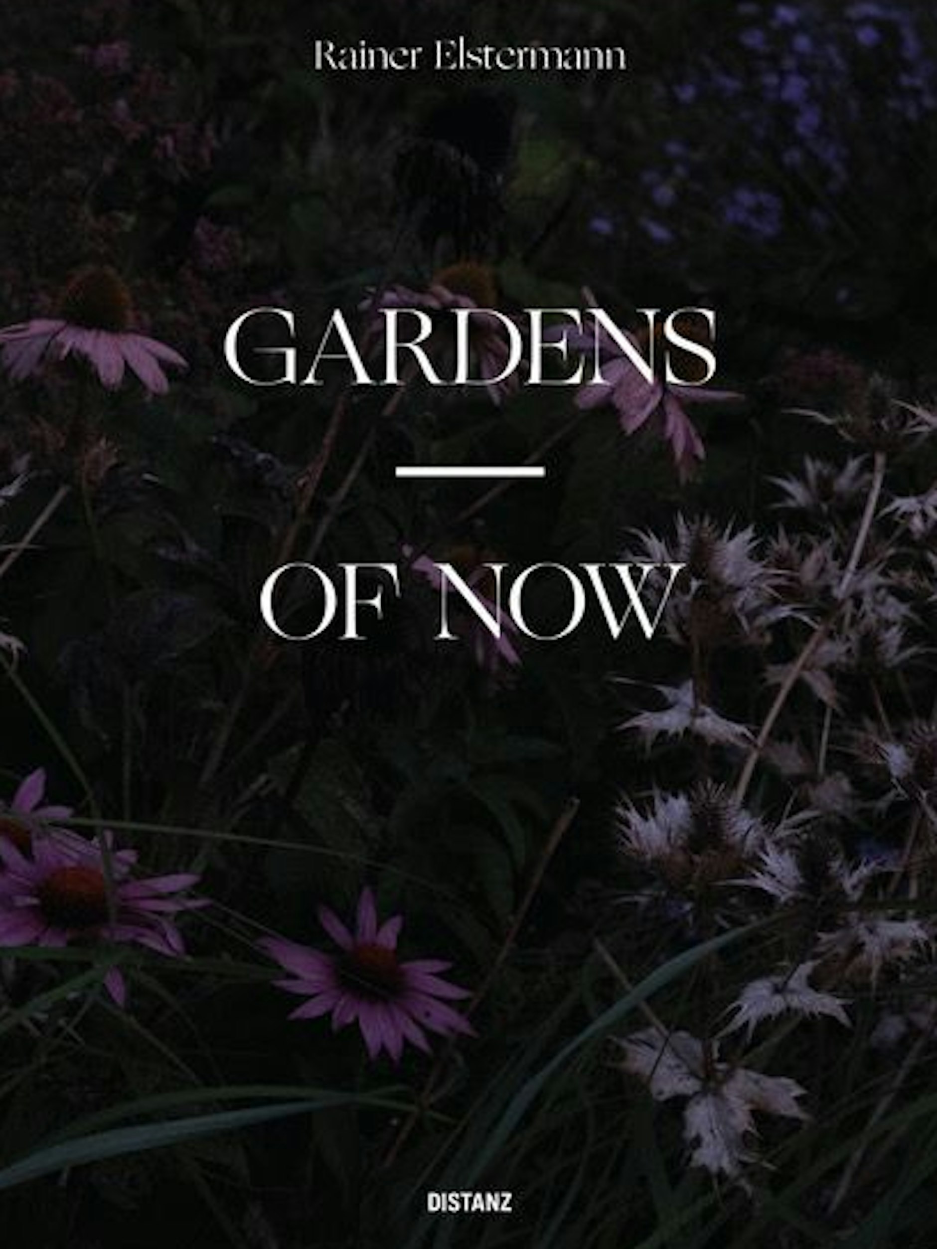 Im Juni erscheint Elstermanns Buch „Gardens of Now“ im Distanz Verlag.