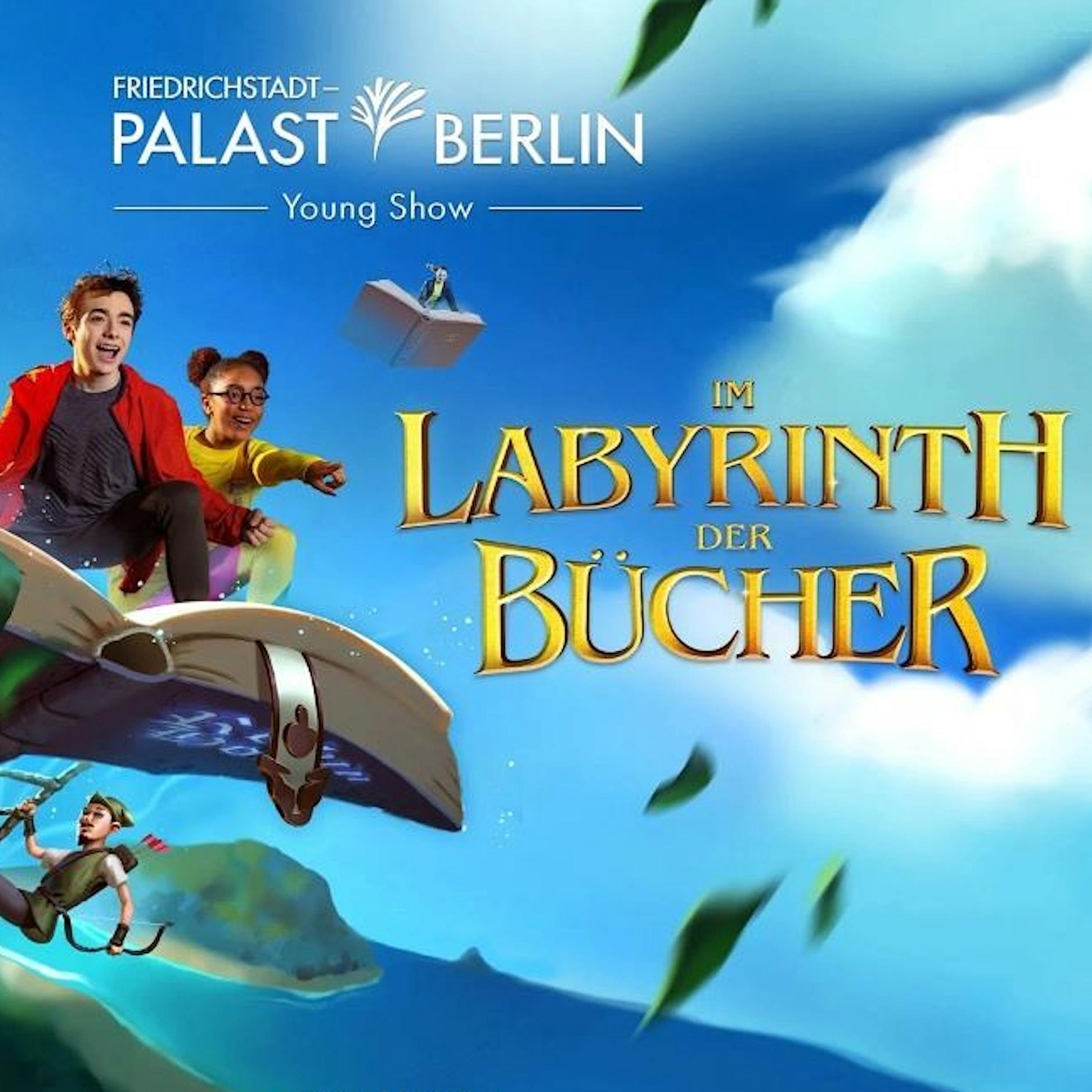 Im Labyrinth der Bücher Friedrichstadt-Palast | Tickets ab 29,88