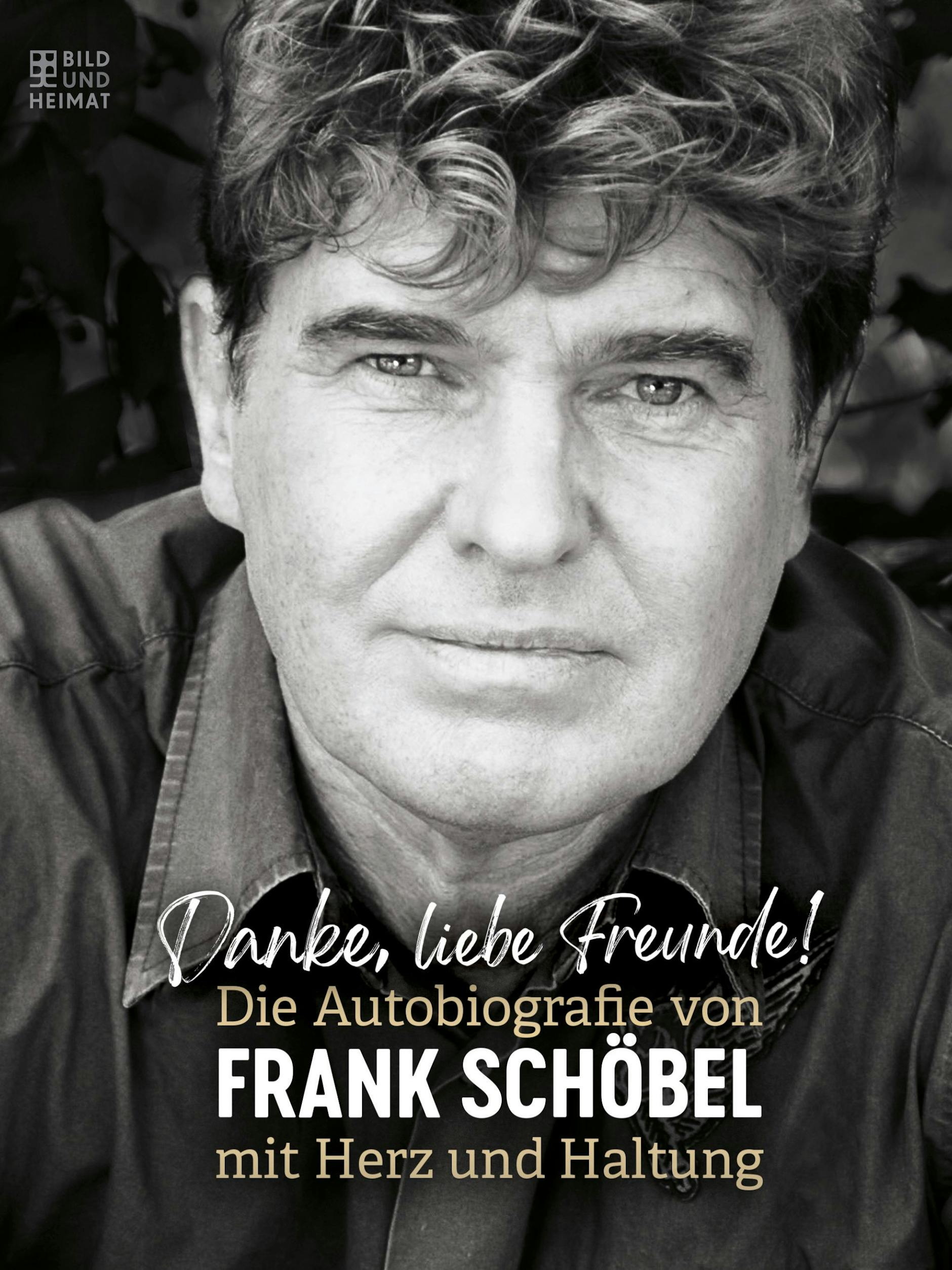 Das Cover der Biografie „Danke, liebe Freunde! – Die Autobiografie von Frank Schöbel mit Herz und Haltung“