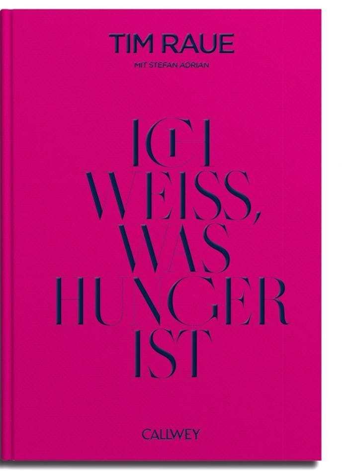 Das Buch „Ich weiß, was Hunger ist“ von Tim Raue
