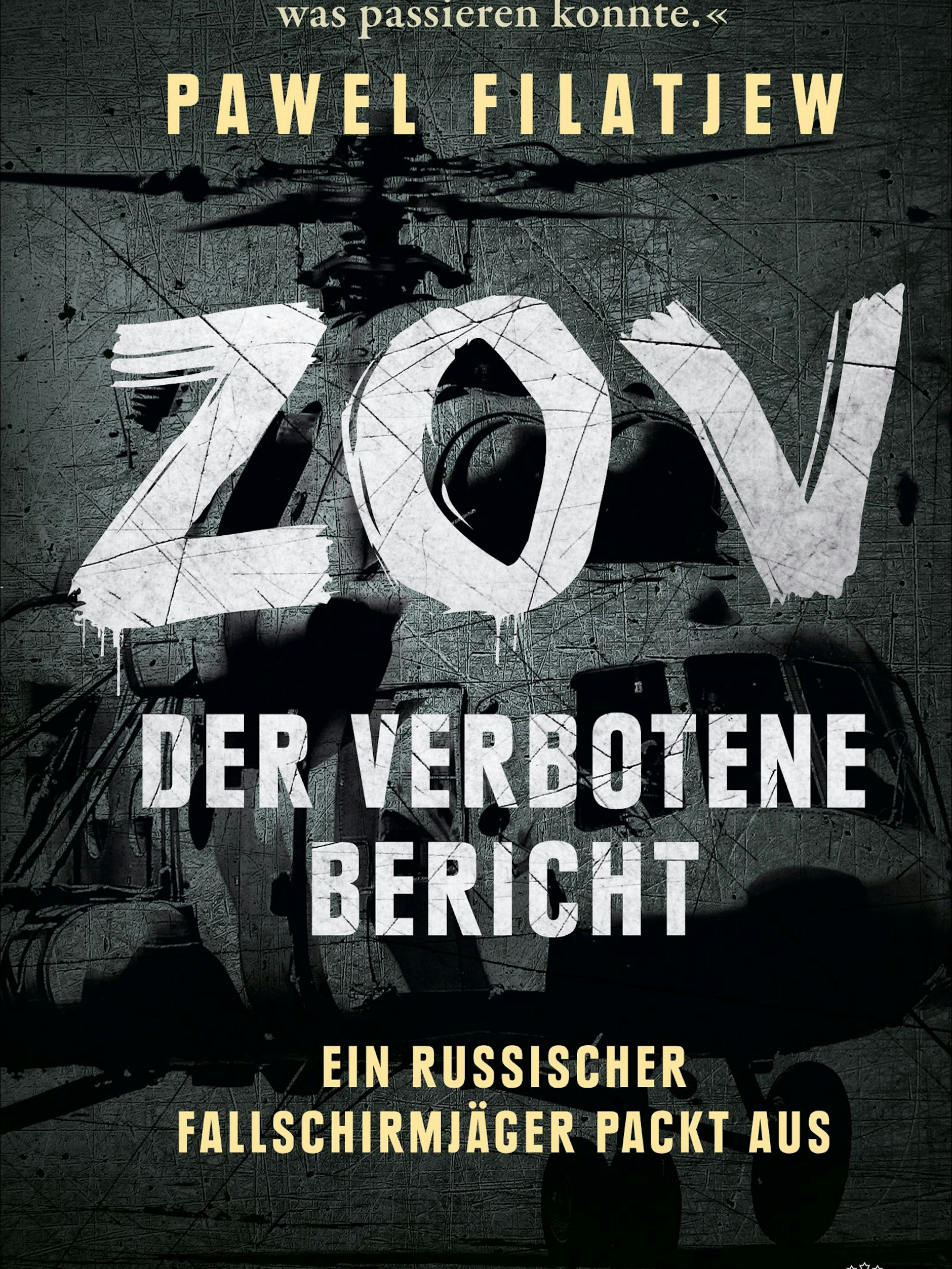 Das Cover des Buches "ZOV - Der verbotene Bericht - Ein russischer Fallschirmjäger packt aus" von Pawel Filatjew. Er will mit seinem Zeitdokument so viele Russen wie möglich über die Sinnlosigkeit Krieges aufklären.&nbsp;