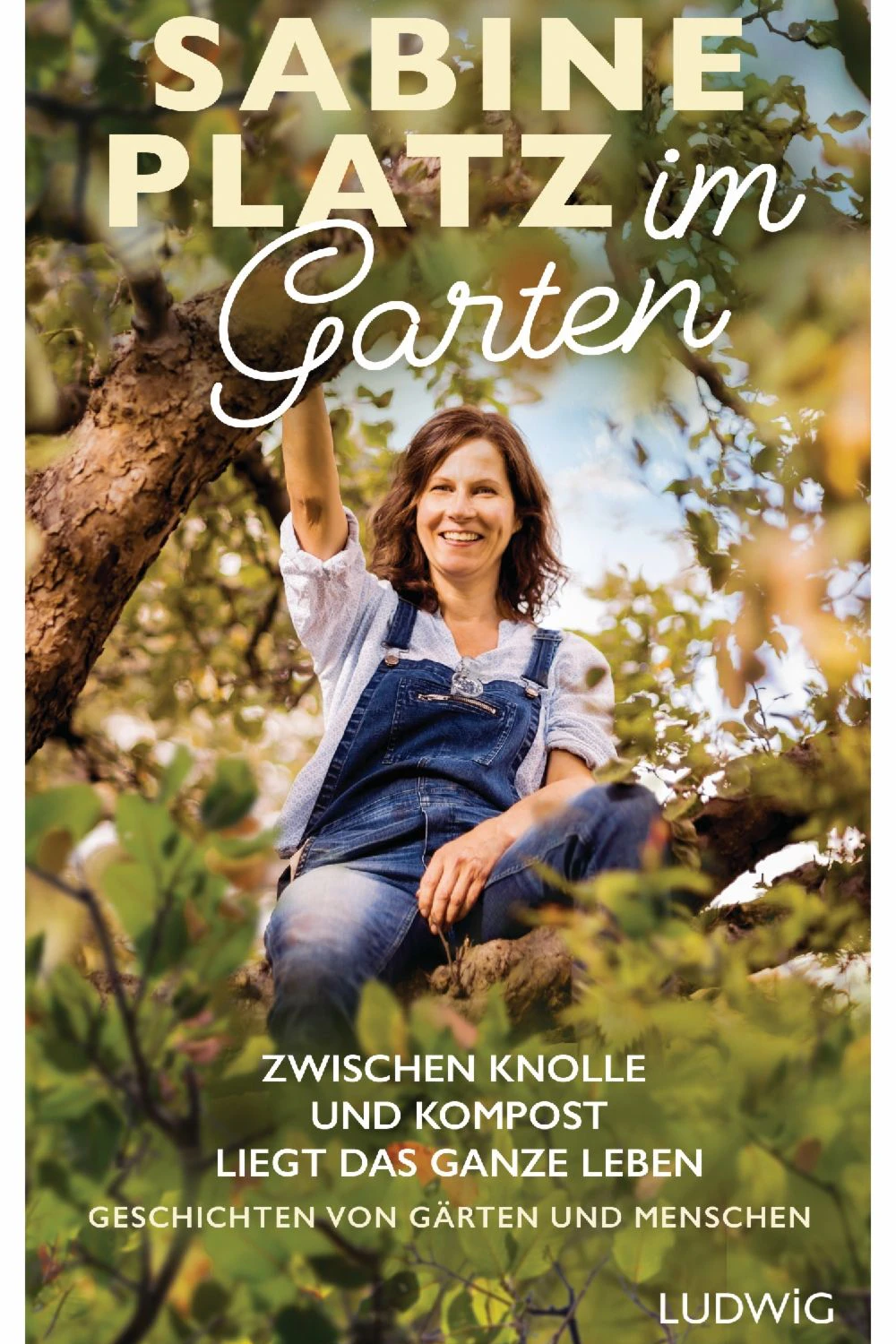 „Sabine Platz im Garten“, erschienen im Ludwig Verlag, 22 Euro