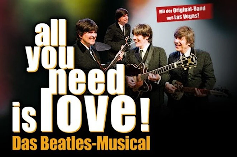 All you need is love! ... und ein Ticket für das wunderbare&nbsp; BEATLES-Musical. Hingehen!