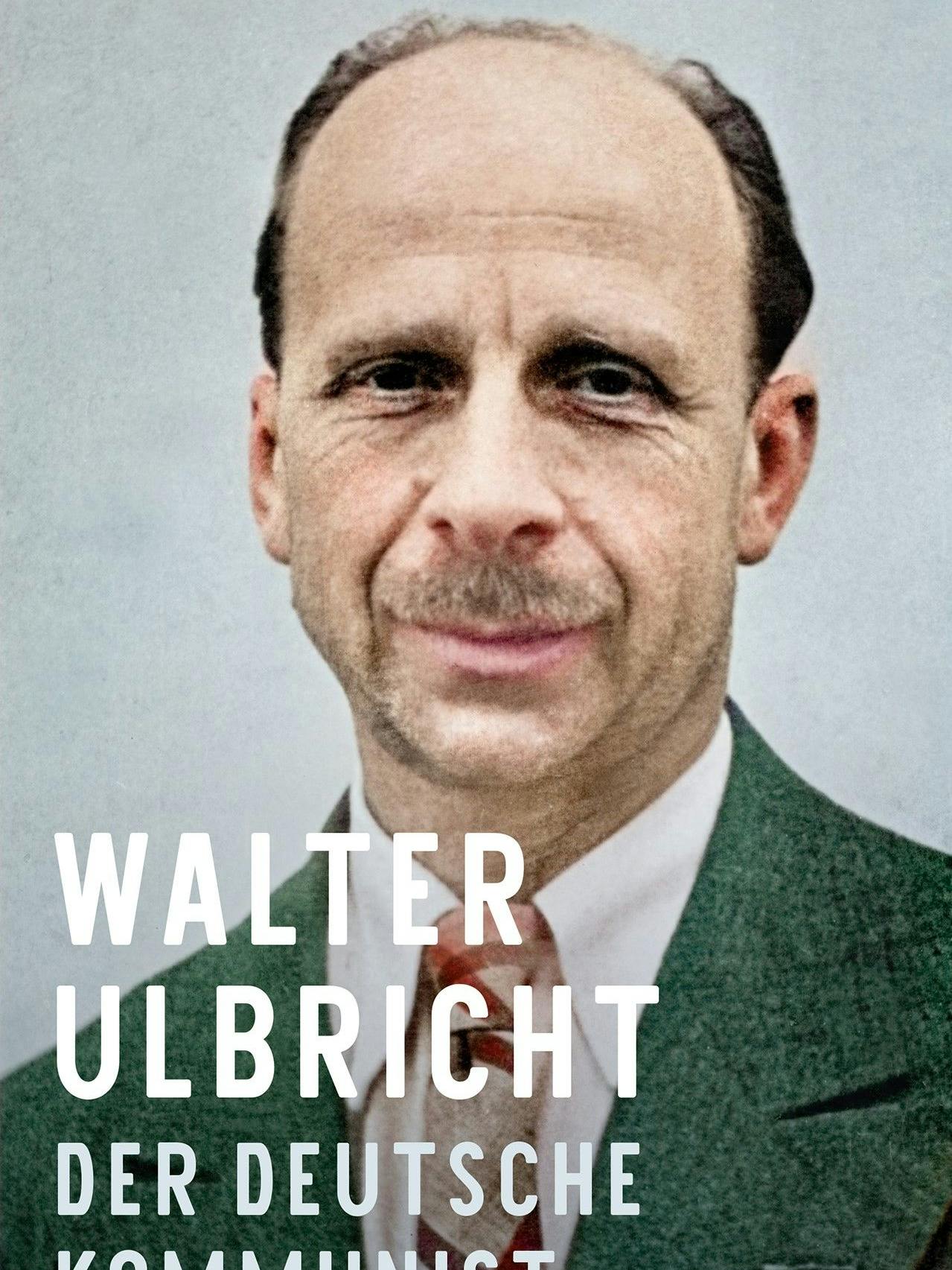 Kowalczuk, Ilko-Sascha
Walter Ulbricht
DER DEUTSCHE KOMMUNIST. (1893-1945) erschienen beim Verlag C.H.Beck, 58 Euro. 
