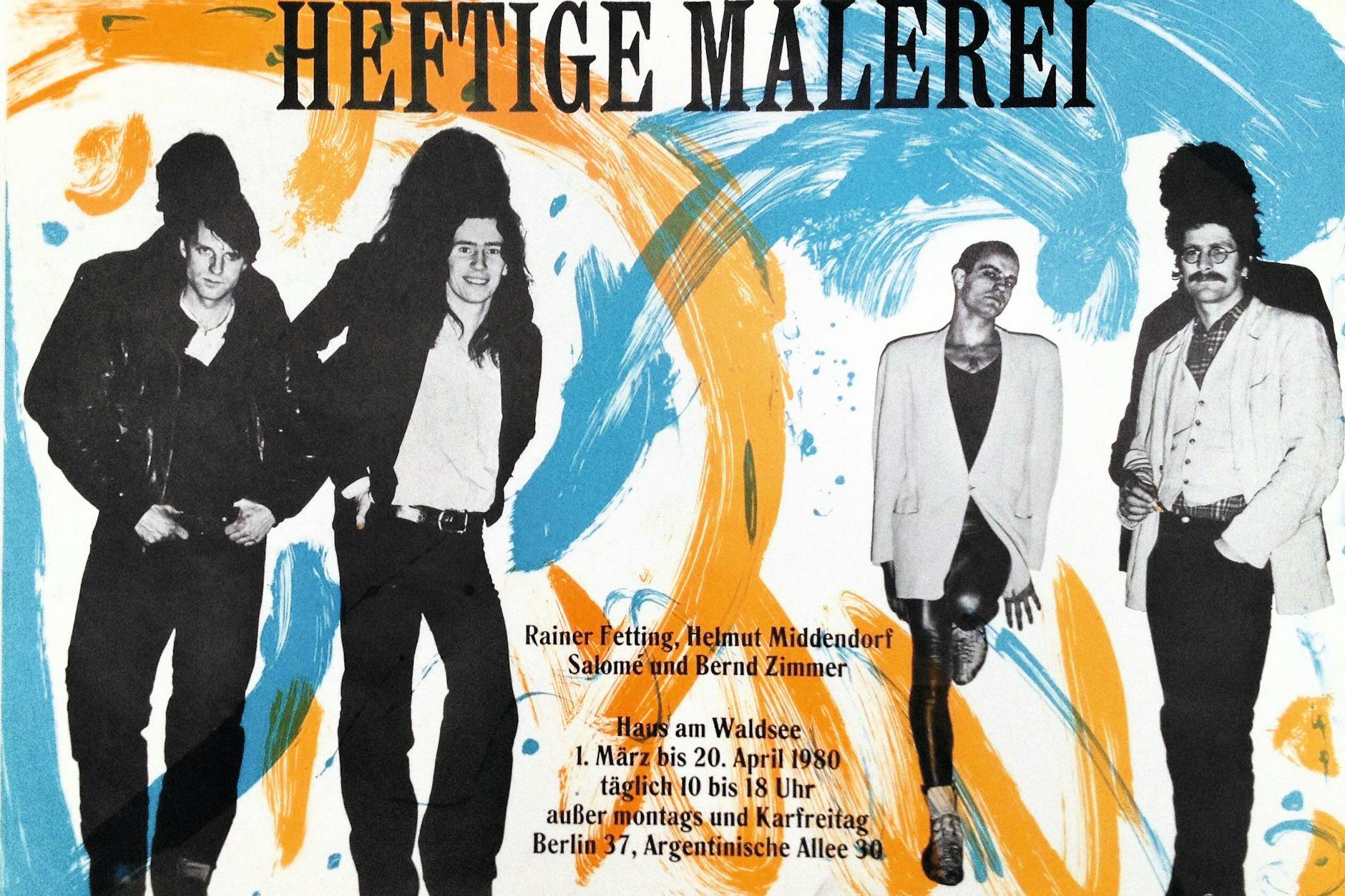 Mit diesem Plakat luden die Künstler Rainer Fetting, Helmut Middendorf, Salomé und Bernd Zimmer (v.l.n.r.) 1980 zu einer Ausstellung im Berliner Haus am Waldsee. Der Rest ist Kunstgeschichte.