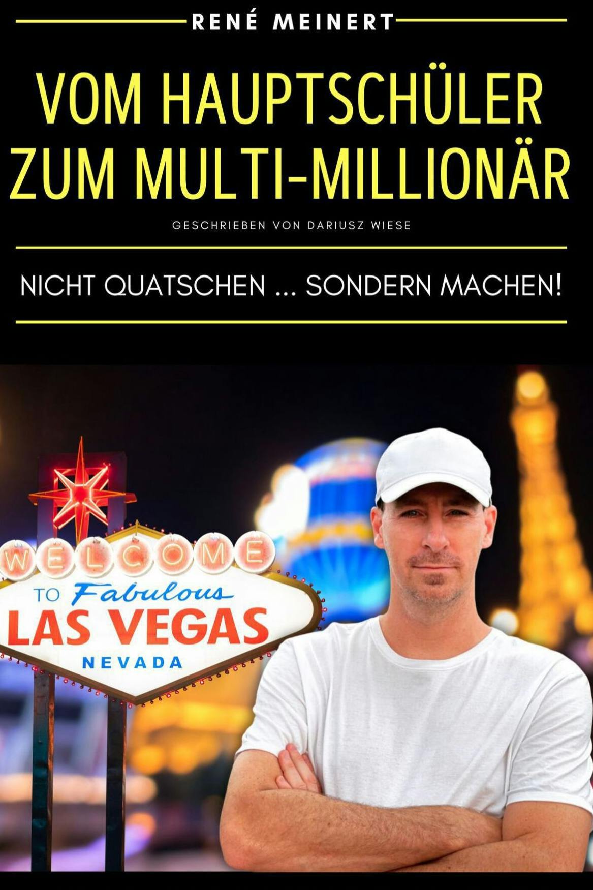 Das Cover von René Meinerts Buch: „Vom Hauptschüler zum Multi-Millionär“