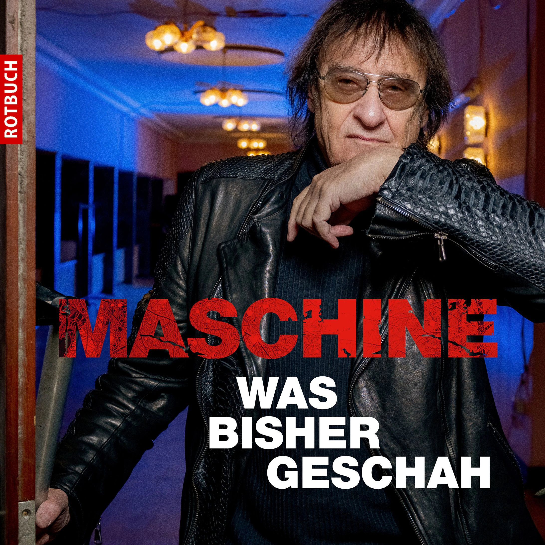 Das Cover vom neuen Maschine-Buch „Was bisher geschah“: Es erscheint am 19. Februar im Rotbuch-Verlag, kostet 25 Euro&nbsp;