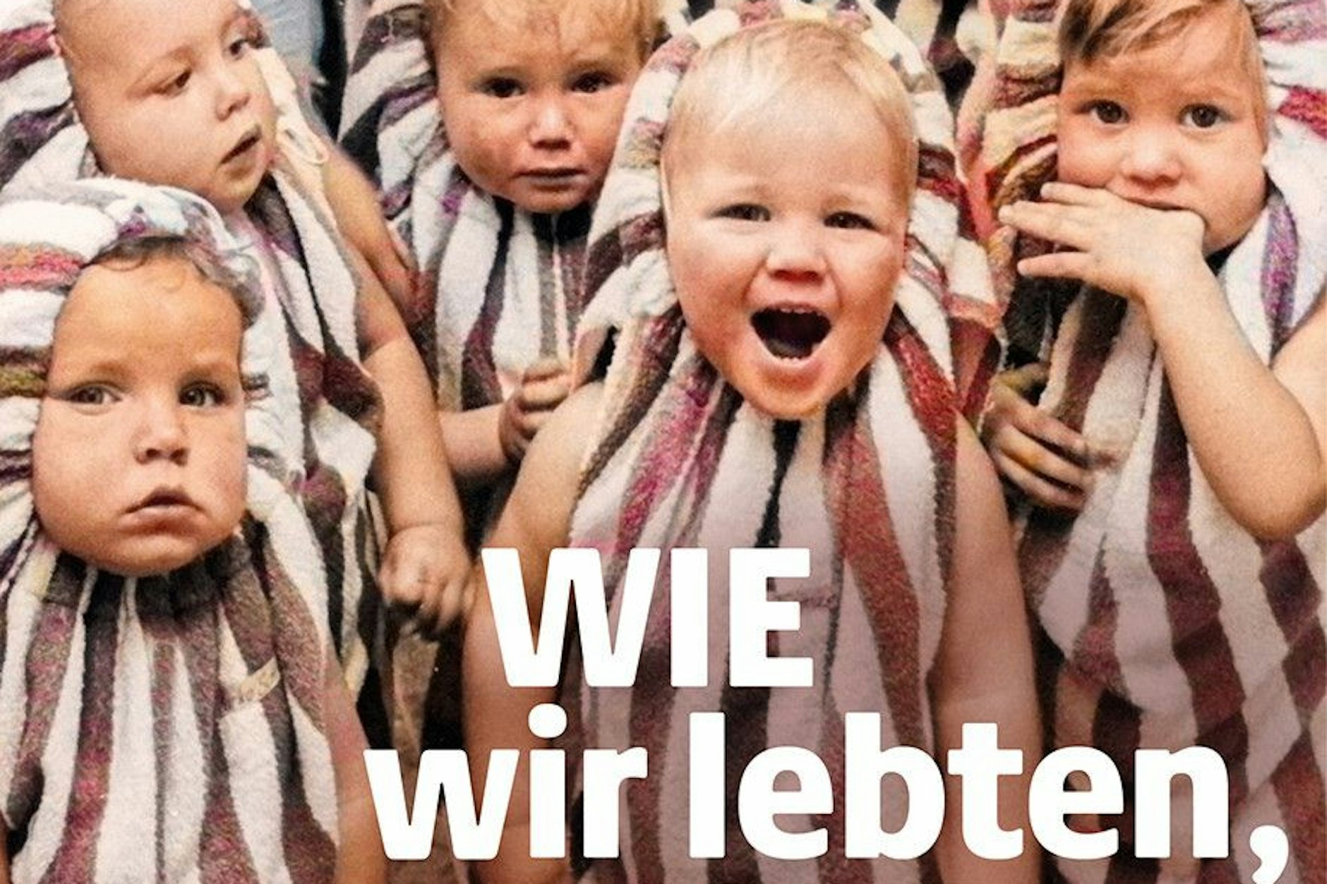 Das Cover des Buches „Wie wir lebten, wer wir waren. Geschichten aus der DDR“ aus dem Eulenspiegel-Verlag zeigt Kitakinder in der DDR.