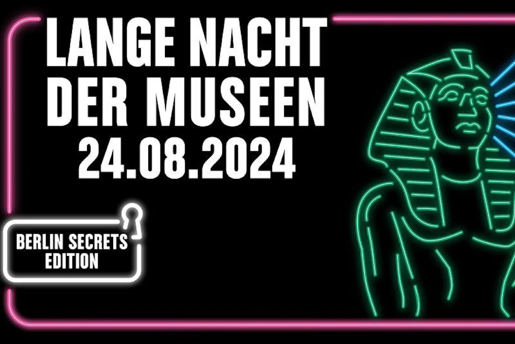 Lange Nacht der Museen 2024: Berlin Secrets. Die Tickets gibt es hier!