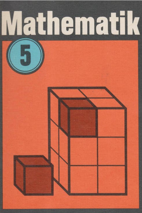 So sah das Mathe-Lehrbuch der 5. Klasse in der DDR aus.