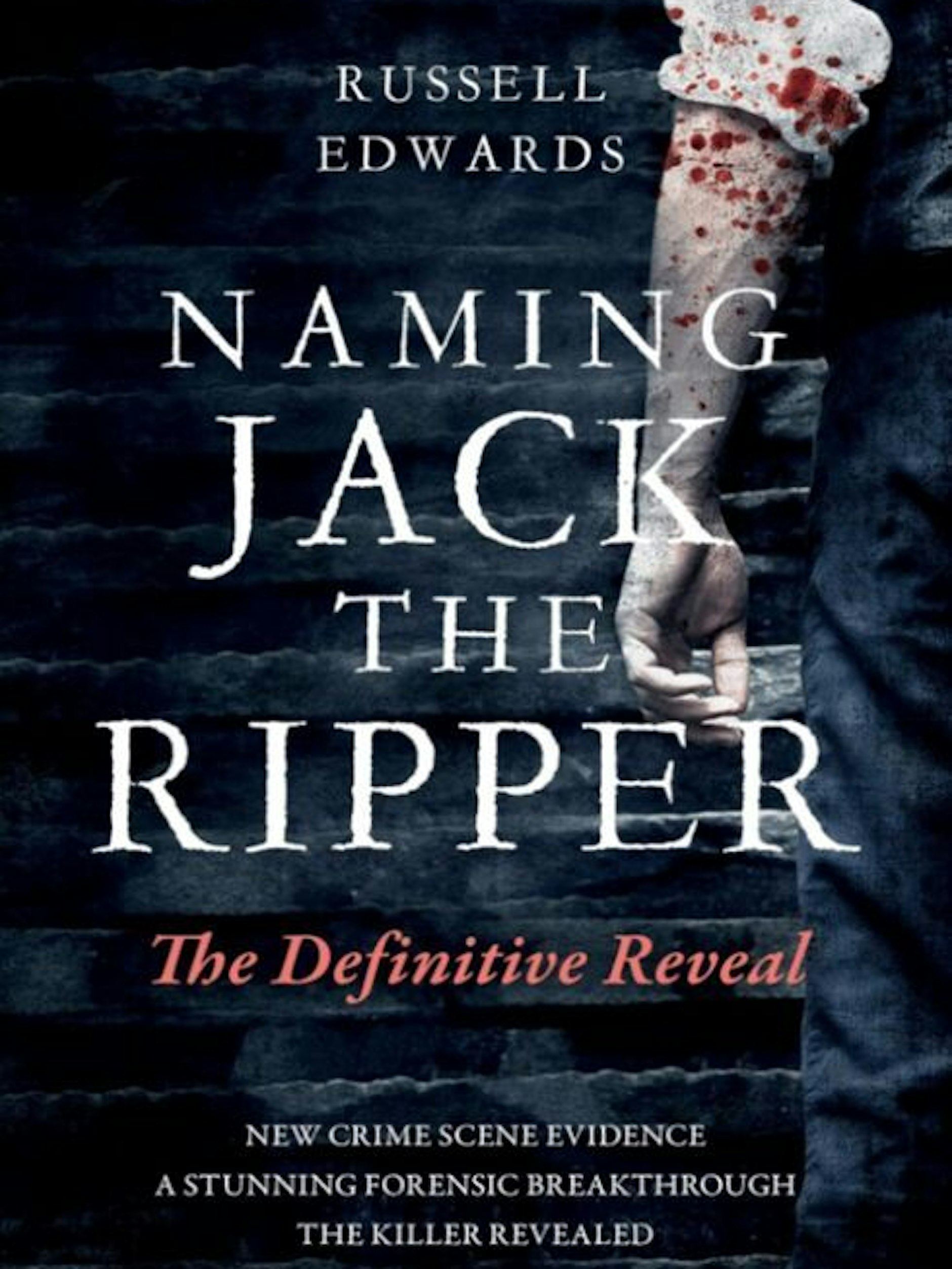 Das Buch Von Russell Edwards über „Jack the Ripper“. Hier hat er seine seit 30 Jahren dauernden Forschungen zum Serienmörder zusammengefasst.&nbsp;