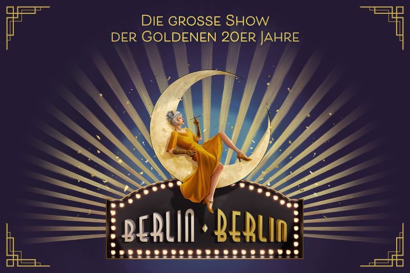 Revue „Berlin Berlin“ Admiralspalast | Tickets!