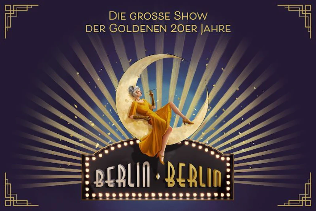 Die Show „BERLIN BERLIN“ im Admiralspalast: Glanz, Glamour, Gänsehaut! Tickets!