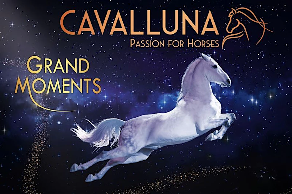 Die Kunst der Reiterei in ihrer schönsten Form: CAVALLUNA – Grand Moments. Erleben Sie Emotionen auf Hufen. Unbedingt anschauen!