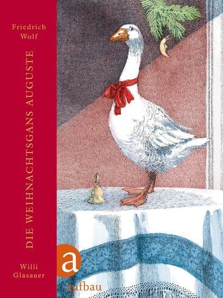 Eine der schönsten DDR-Geschichten zum Fest: „Die Weihnachtsgans Auguste“