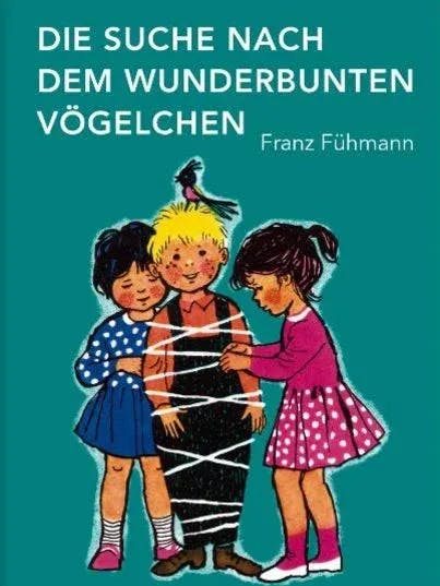 Es ist wieder da: „Die Suche nach dem wunderbunten Vögelchen“ erscheint im Hinstorff-Verlag.