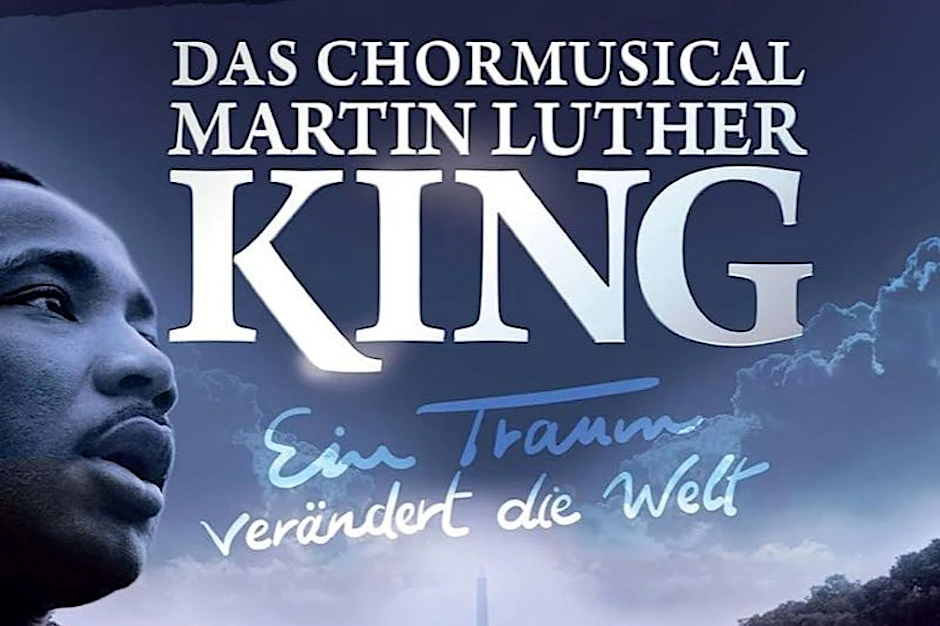 Martin Luther King - Das Chormusical: Seine Botschaft, sein Leben, seine Musik. Erleben Sie den Traum, der die Welt verändert hat!