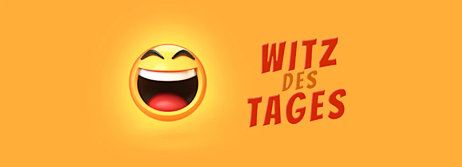 Bereit für unsere Rubrik Witz des Tages? Hier kommen drei lustige Witze, an denen Sie heute hoffentlich richtig Spaß haben werden.